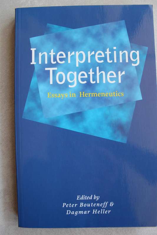 Interpreting Together: Essays in Hermeneutics - Heller & Bouteneff