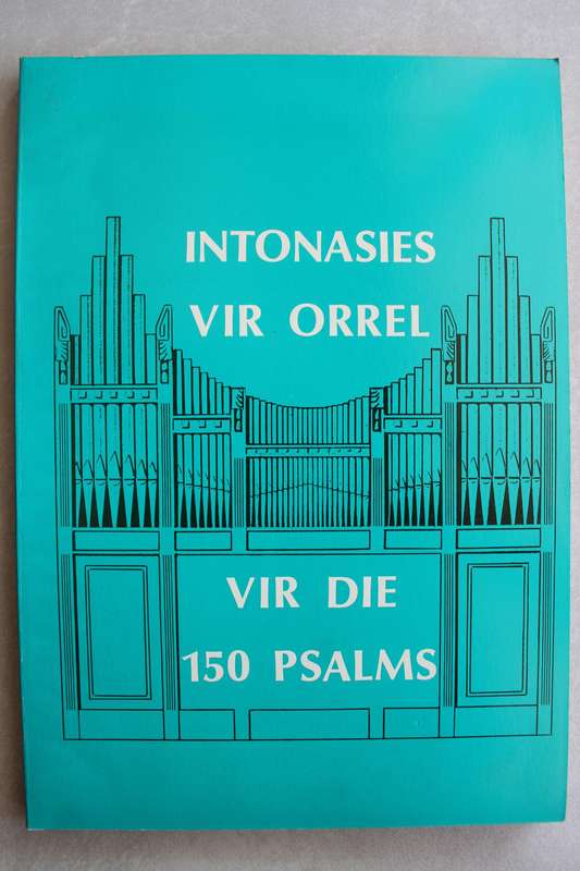 Intonasies vir die Orrel - Vir die 150 Psalms