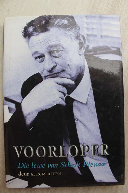 Voorloper, Die Lewe van Schalk Pienaar - Alex Mouton