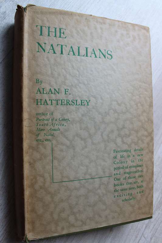The Natalians Further Annals of Natal  -  Hattersley