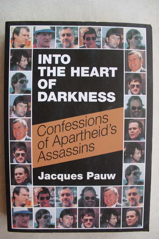 Jacques Pauw. INTO THE HEART OF DARKNESS