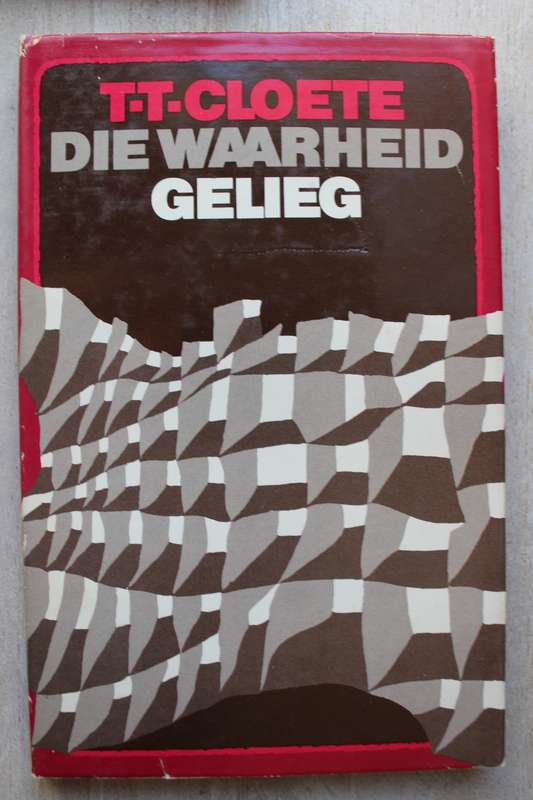 Die waarheid gelieg - T T Cloete