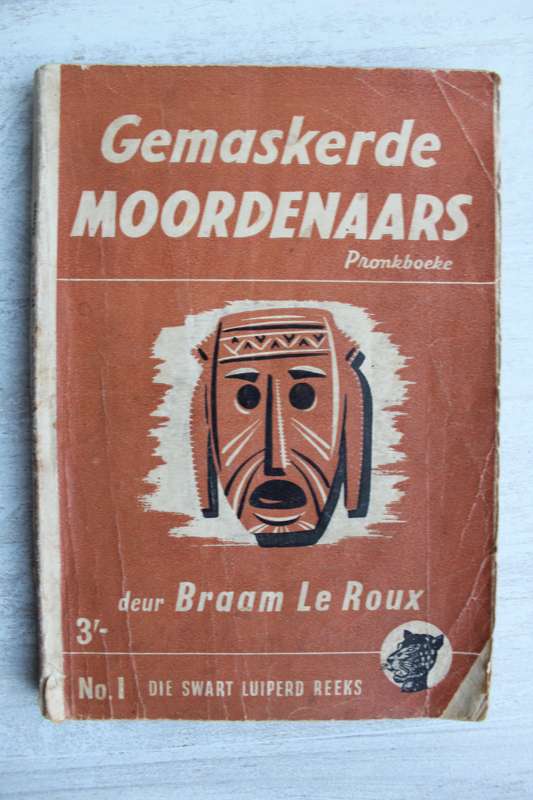 Swart Luiperd reeks nr 1 - Braam le Roux / Gemaskerde moordenaar