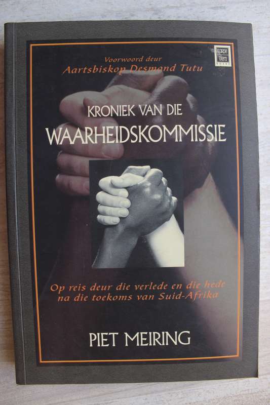 Kroniek Van Die Waarheidskommissie - Piet Meiring