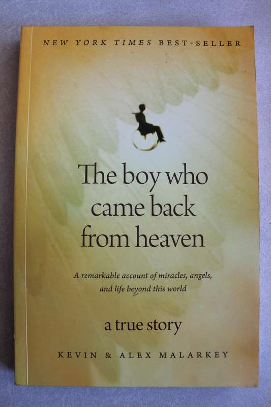 The Boy Who Came Back From Heaven - Kevin & Alex Malarkey