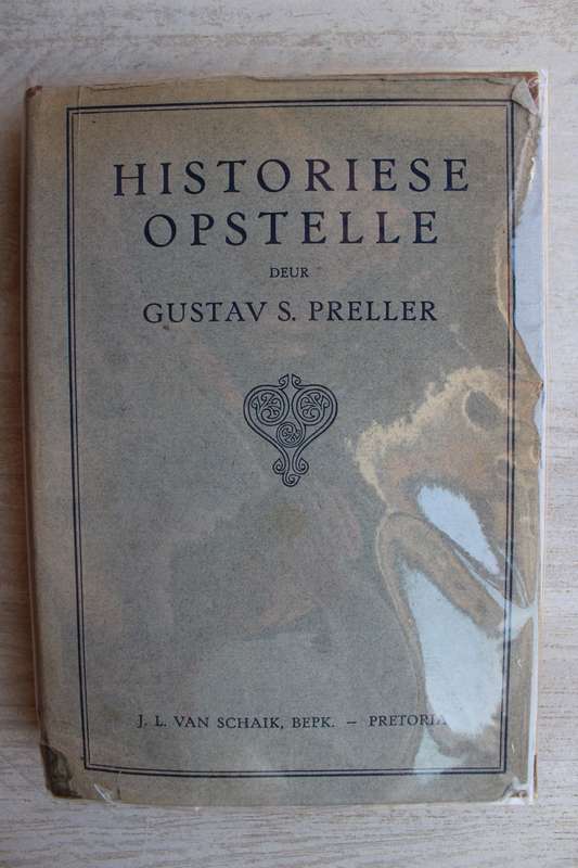 Historiese Opstelle deur Gustav Preller (1925 Eerste Uitgawe)