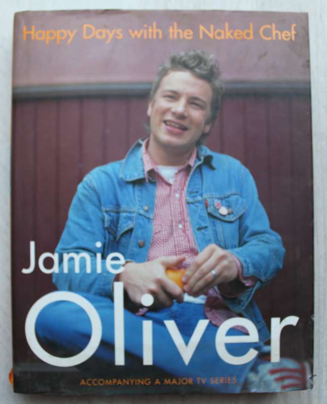 Happy Days with the Naked Chef - Jamie Oliver