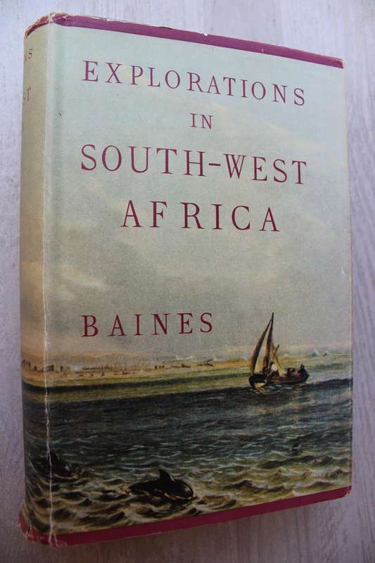 Explorations in South-West Africa -  Thomas Baines
