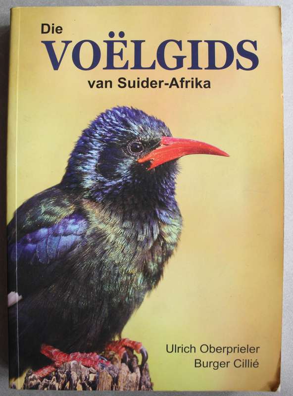 Die Voelgids van Suider-Afrika - Ulrich Oberprieler & Cillie