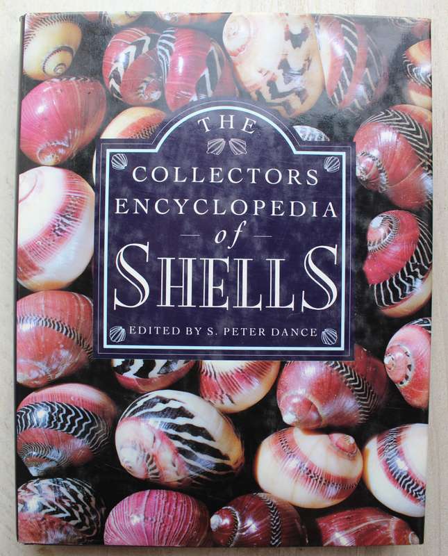 The Collectors Encyclopedia of Shells / Peter Dance