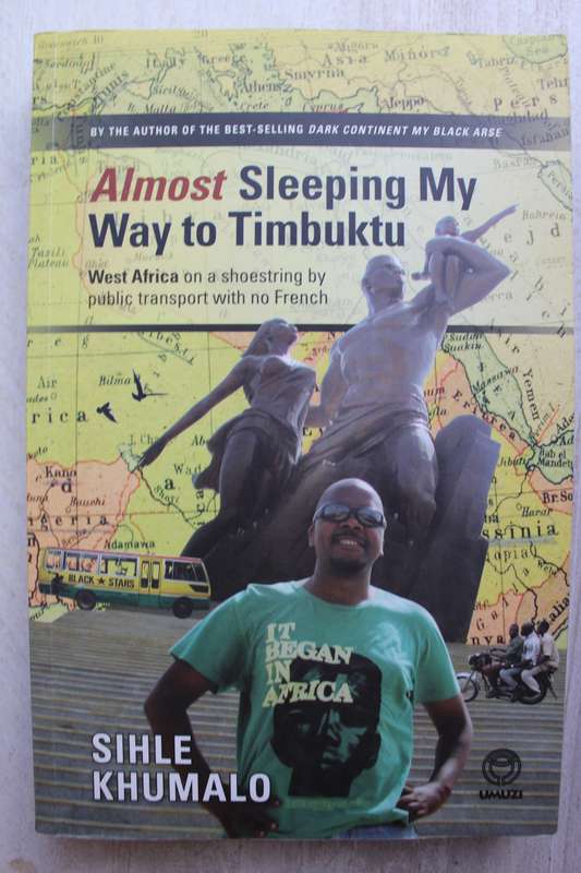 Almost Sleeping My Way to Timbuktu | Sihle Khumalo