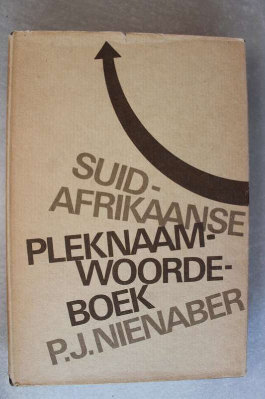 Suid-Afrikaanse Pleknaamwoordeboek - P. J. Nienaber