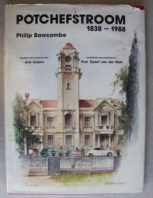 Potchefstroom 1838 - 1988  / Philip Bawcombe