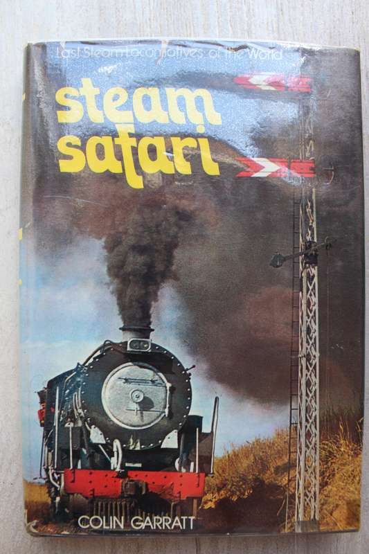 Last Steam Locomotives of the World - STEAM SAFARI by Colin Garratt