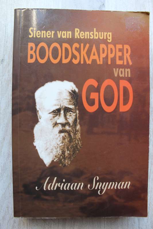 Siener van Rensburg, boodskapper van God / Adriaan Snyman