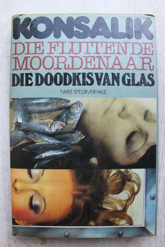 Fluitende moordenaar & Doodkis van glas / Konsalik
