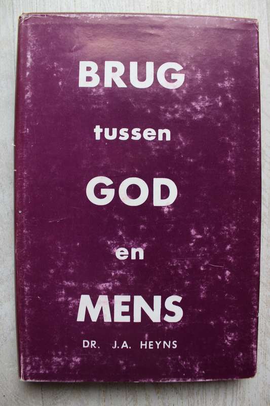 Brug tussen God en mens - J A Heyns