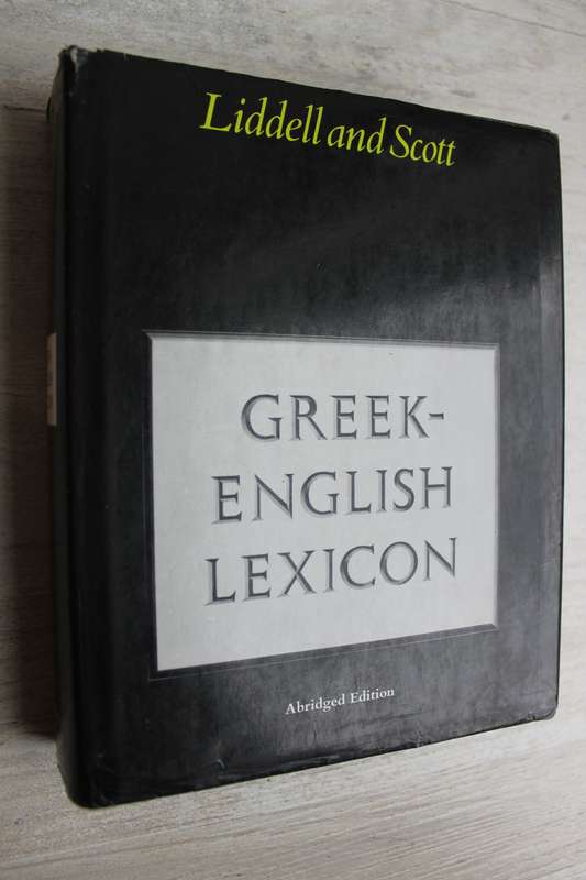 Greek-English Lexicon - Liddell And Scott