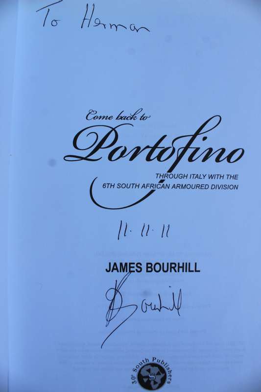 Signed -COME BACK TO PORTOFINO Through Italy With The 6th South African Armoured Division - Bourhill