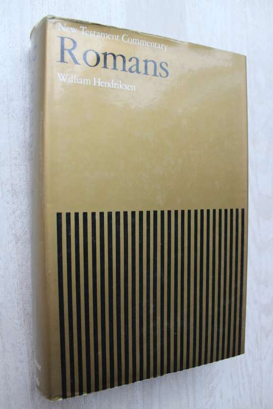 New Testament Commentary - ROMANS / Hendriksen