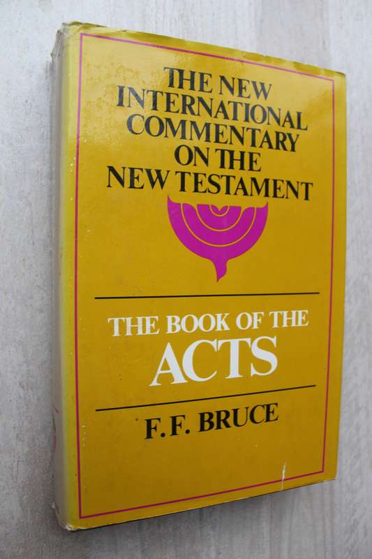 The New International Commentary on the New Testament / Acts - Bruce