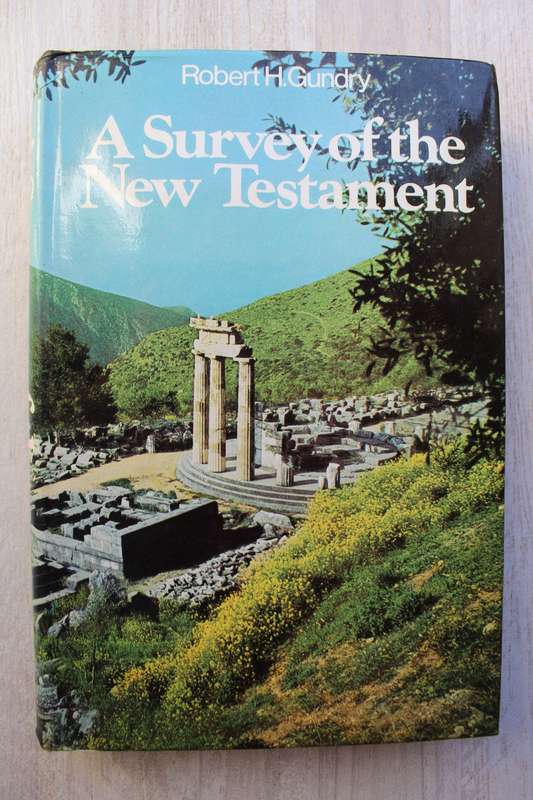A Survey of the New Testament - Gundry