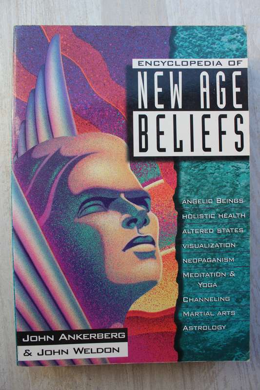 Encyclopedia of New Age Beliefs (In Defense of the Faith Series, 1) - Ankerberg