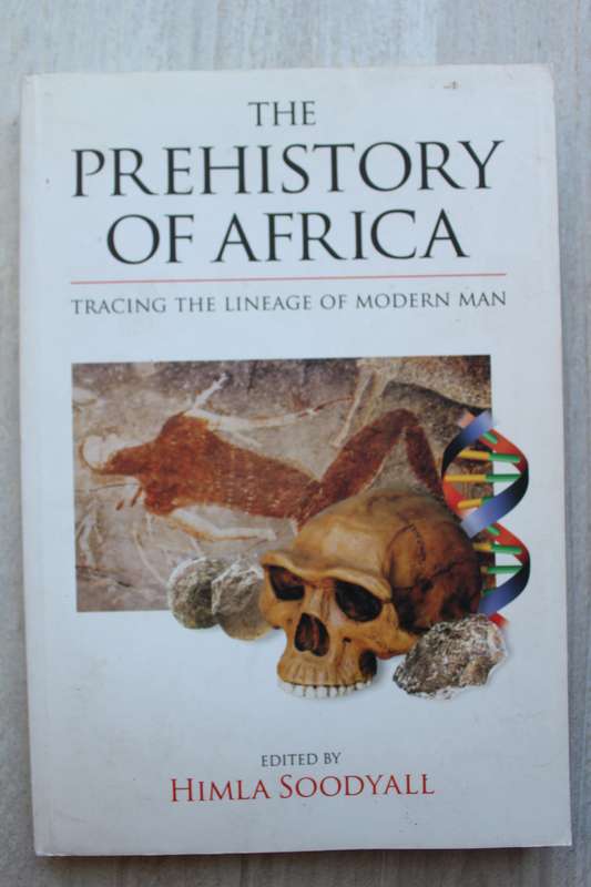 The Prehistory of Africa: Tracing the Lineage of Modern Man -  Himla Soodyall
