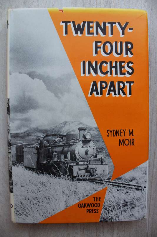 Twenty-Four Inches Apart - The two-foot gauge railways of the Cape of Good Hope - Sydney M. Moir