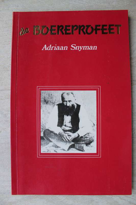 Die Boereprofeet - Adriaan Snyman - Paperback (Verdere Visioene en Verklarings)