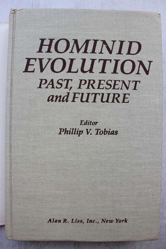 SIGNED: Homonid Evolution - Past, Present & Future / Phillip Tobias