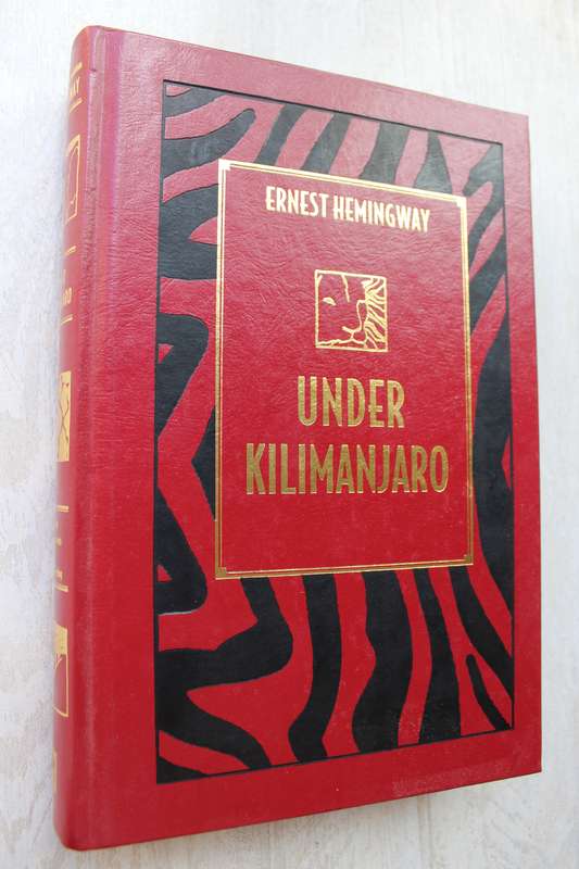 Under Kilimanjaro - Ernest Hemingway