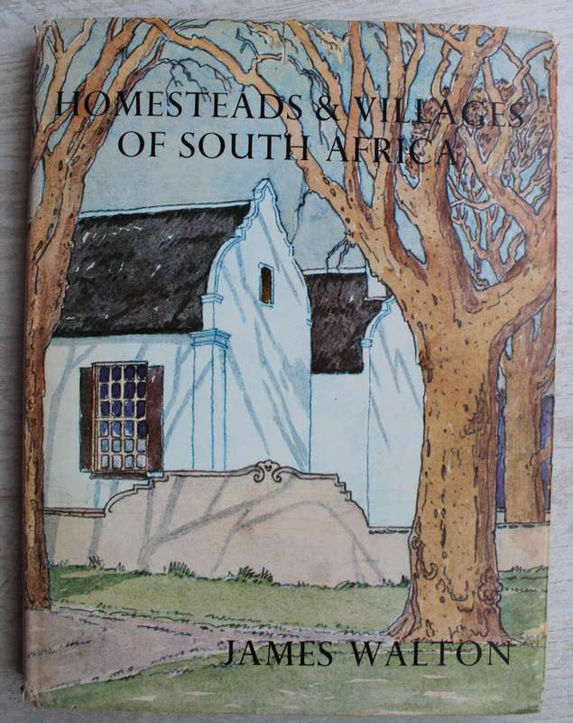 Homesteads and Villages of South Africa - James Walton