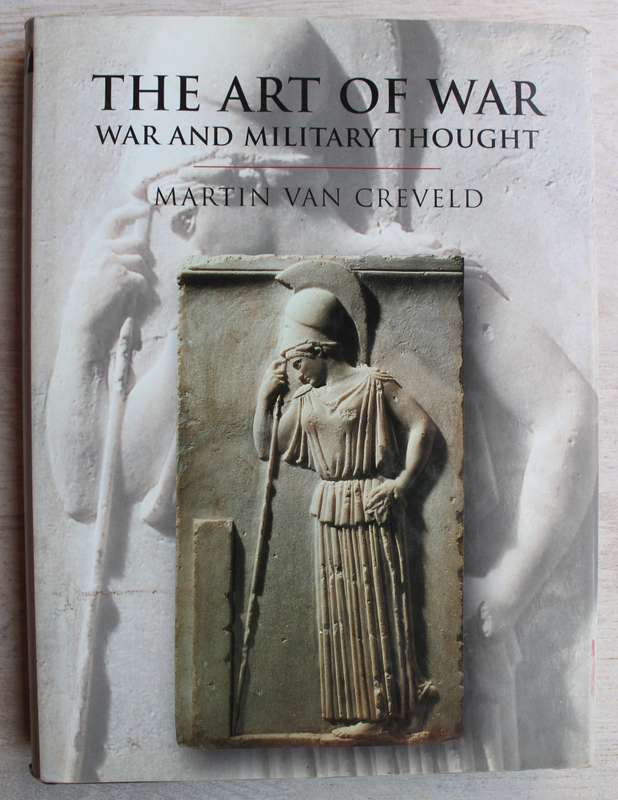 The Art of War / war and military thought - Van Creveld
