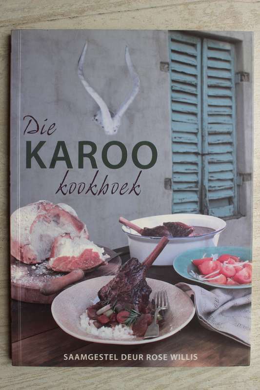 Die Karoo kookboek - Rose Willis