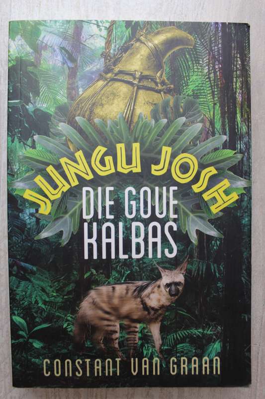 Jungu Josh 1: Die Goue Kalbas - Constant Van Graan