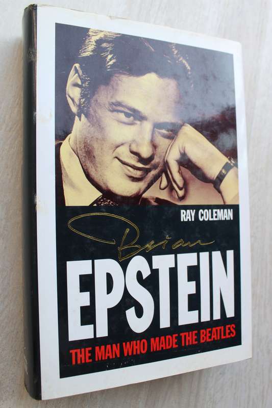 The Man Who Made the Beatles:  Brian Epstein / Coleman