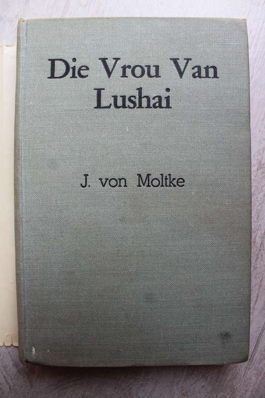 J von Moltke - Die Vrou van Lushai