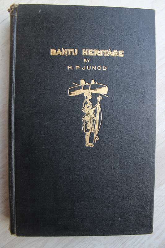 Junod (H P), A M Duggan-Cronin (photographer)   BANTU HERITAGE