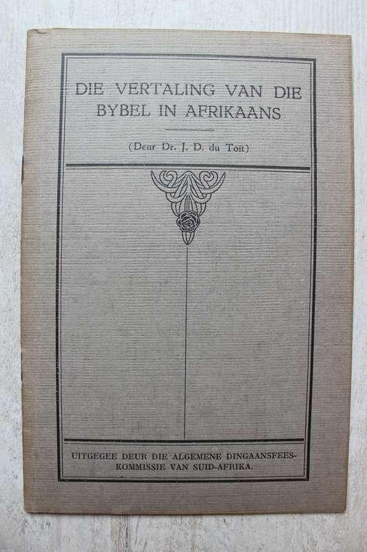 Die Vertaling van die Bybel in Afrikaans - J D du Toit / Totius