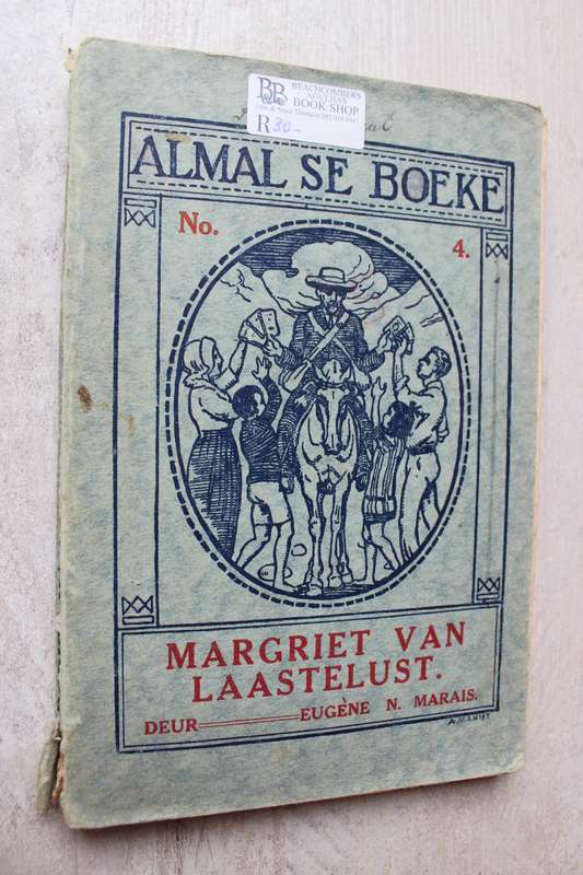 ALMAL SE BOEKE NO.4 MARGIET VAN LAASTELUST - EUGENE N. MARAIS