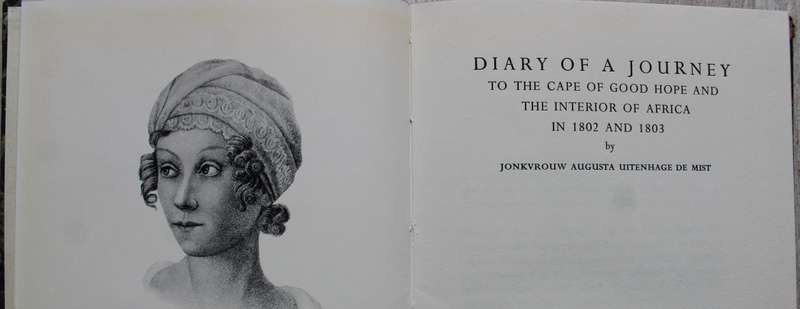 DIARY OF A JOURNEY TO THE CAPE OF GOOD HOPE & THE INTERIOR OF AFRICA IN 1802-1803 - AUGUSTA DE MIST