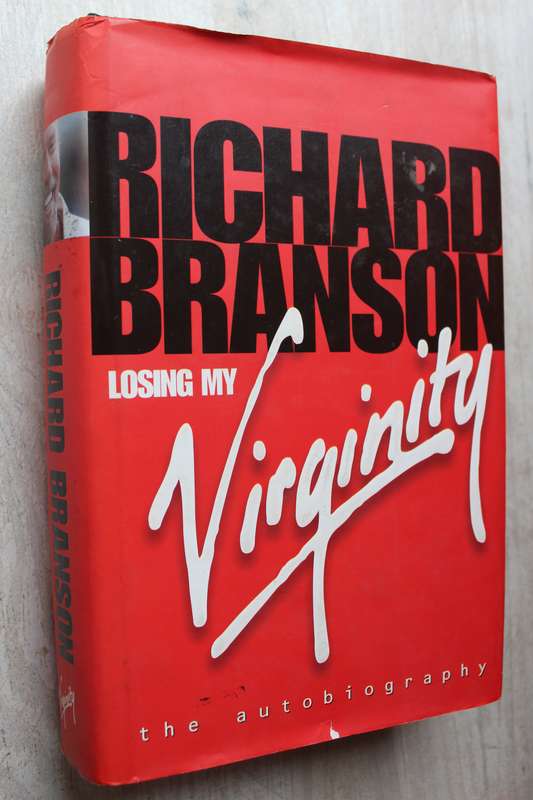 Losing My Virginity: The Autobiography - Richard Branson