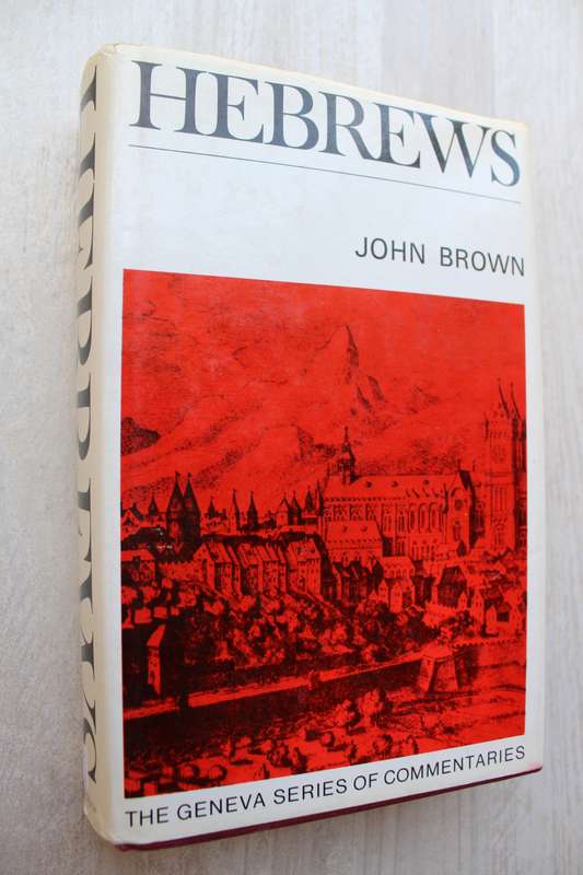 Hebrews Commentary - John Brown