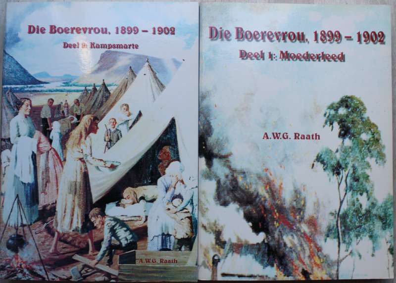 GETEKEN: Die Boerevrou, 1899 - 1902 / Deel 1&2 Kampsmarte & Moederleed / Raath