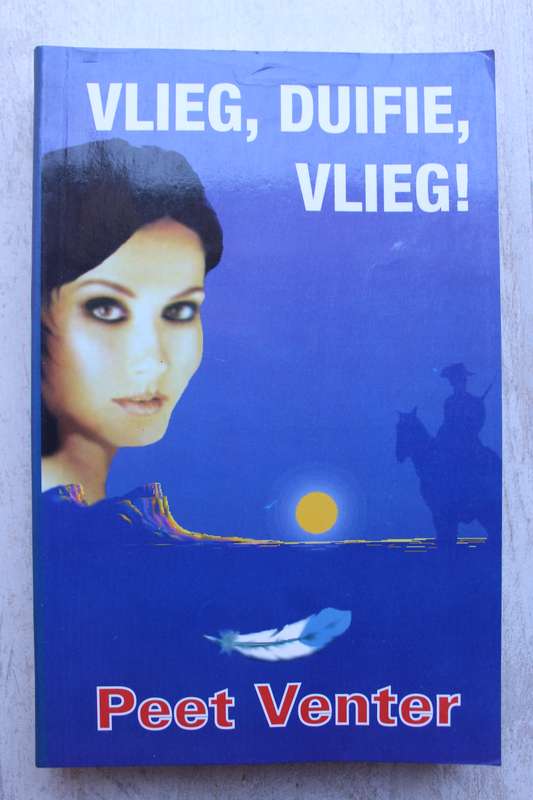 Vlieg, duifie, vlieg - Peet Venter