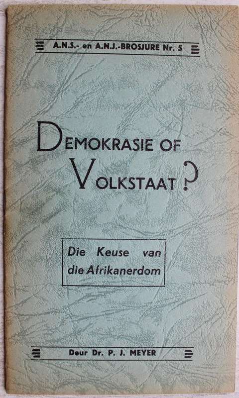 Demokrasie Of Volkstaat? - Dr. P J Meyer