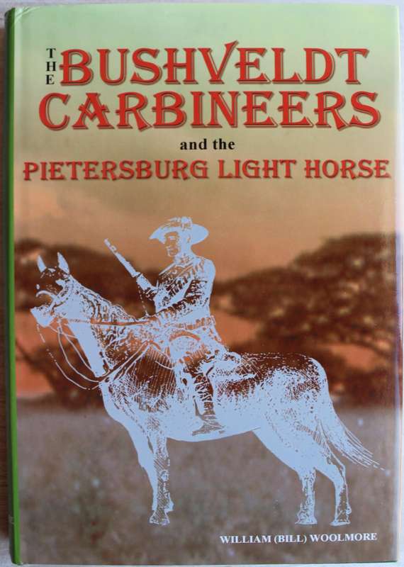 SIGNED: The Bushveldt Carbineers and the Pieterburg Lifght Horse