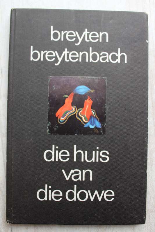Die Huis van die Dowe - Breytenbach, Breyten