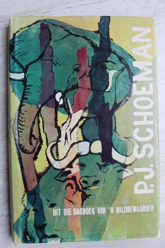 Uit Die Dagboek van `n Wildbewaarder - P J Schoeman